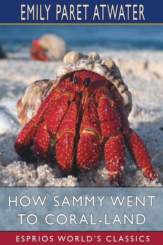 Front cover_How Sammy Went to Coral-Land (Esprios Classics)