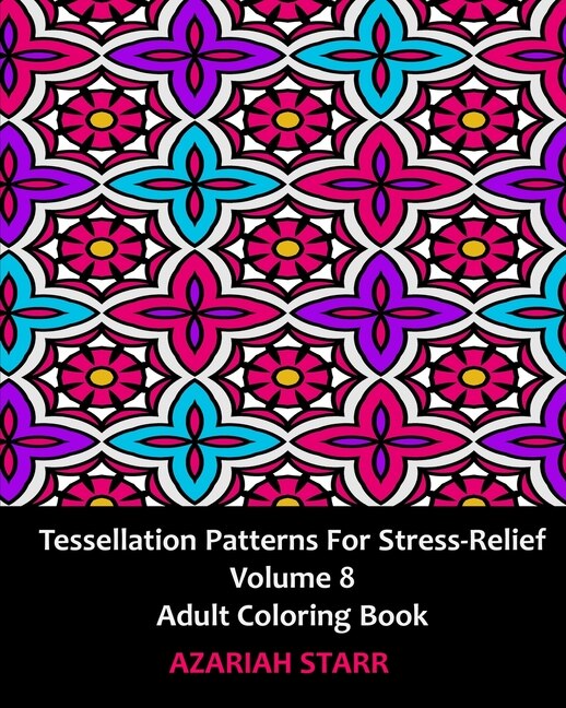 Front cover_Tessellation Patterns For Stress-relief Volume 8