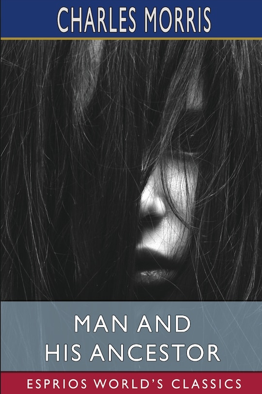 Front cover_Man and His Ancestor (Esprios Classics)
