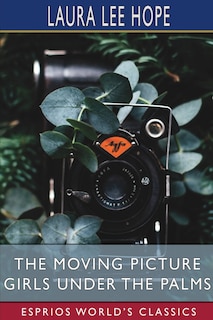 Couverture_The Moving Picture Girls Under the Palms (Esprios Classics)