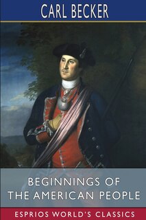 Front cover_Beginnings of the American People (Esprios Classics)