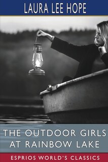 Front cover_The Outdoor Girls at Rainbow Lake (Esprios Classics)