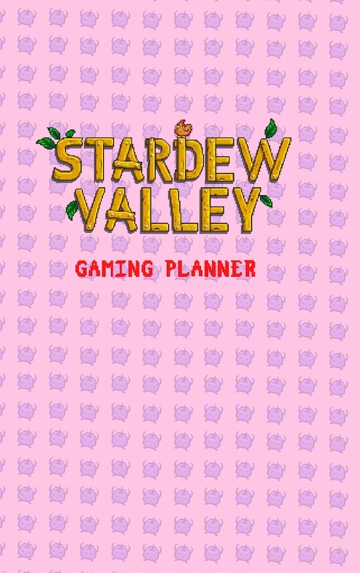 Front cover_Stardew Valley Gaming Planner and Checklist in Pink