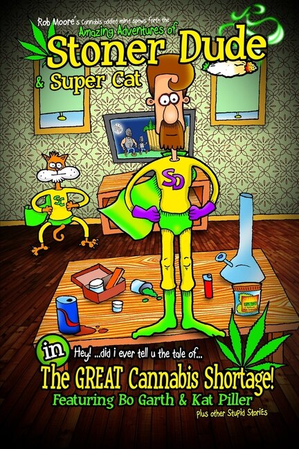 Front cover_The Amazing Adventures of Stoner Dude and Super Cat