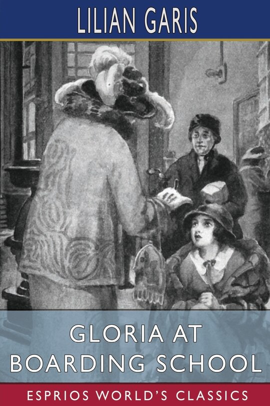 Front cover_Gloria at Boarding School (Esprios Classics)