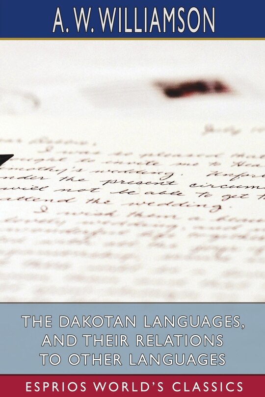 Couverture_The Dakotan Languages, and Their Relations to Other Languages (Esprios Classics)