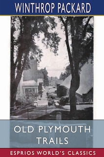 Front cover_Old Plymouth Trails (Esprios Classics)