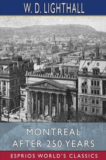 Front cover_Montreal After 250 Years (Esprios Classics)