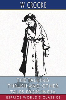 Couverture_The Talking Thrush and Other Tales From India (Esprios Classics)