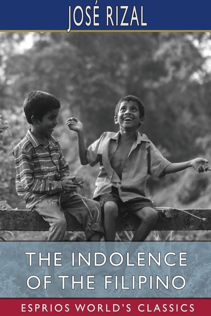 Front cover_The Indolence of the Filipino (Esprios Classics)