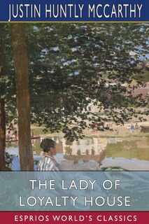 Front cover_The Lady of Loyalty House (Esprios Classics)