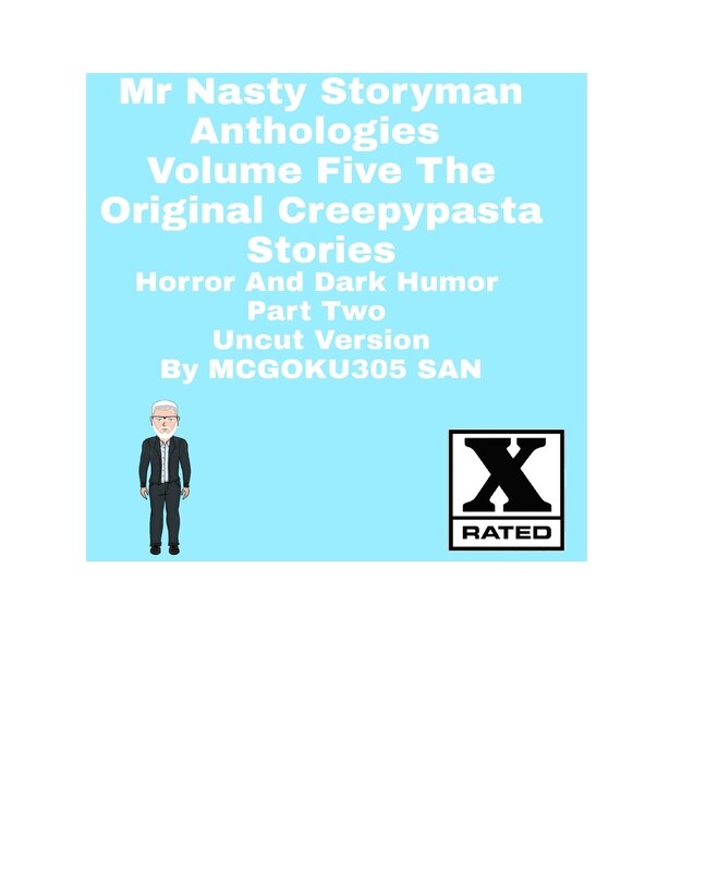 Front cover_Mr Nasty Storyman Anthologies Volume Five The Original Creepypasta Stories Horror And Dark Humor Part Two Uncut