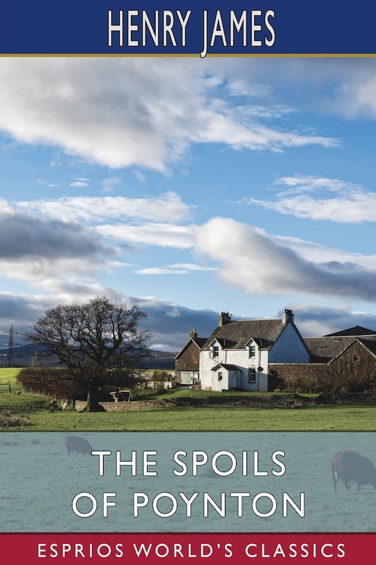 Front cover_The Spoils of Poynton (Esprios Classics)