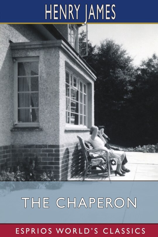 Front cover_The Chaperon (Esprios Classics)