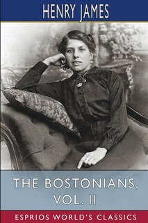 Front cover_The Bostonians, Vol. II (Esprios Classics)
