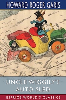 Couverture_Uncle Wiggily's Auto Sled (Esprios Classics)