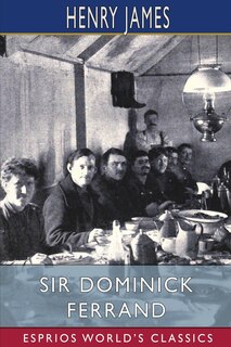 Front cover_Sir Dominick Ferrand (Esprios Classics)