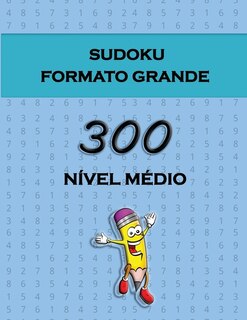 Sudoku Formato Grande - 300 Nível Médio: Quebra-cabeças De Sudoku Divertidos, Perfeitos Para Todas As Idades