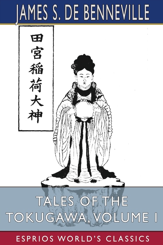 Front cover_Tales of the Tokugawa, Volume I (Esprios Classics)
