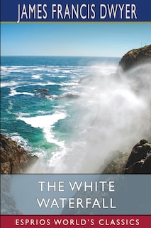Couverture_The White Waterfall (Esprios Classics)