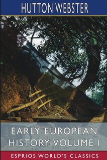 Front cover_Early European History-Volume I (Esprios Classics)