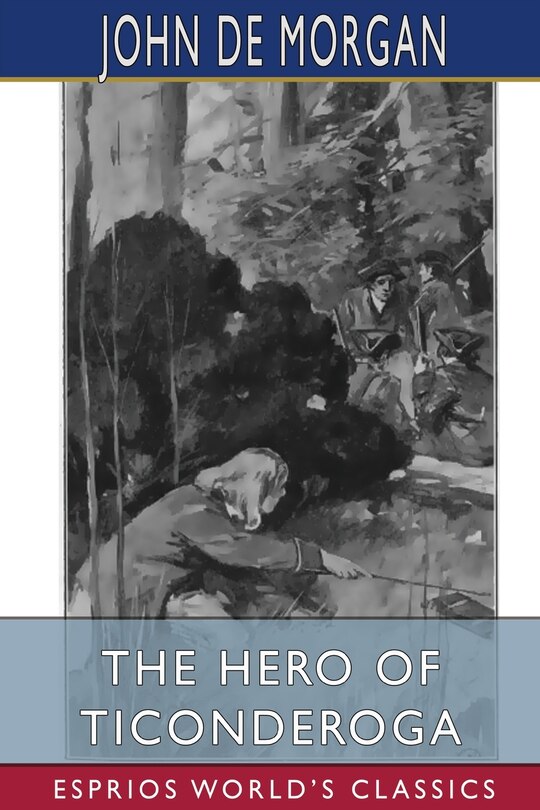 Couverture_The Hero of Ticonderoga (Esprios Classics)