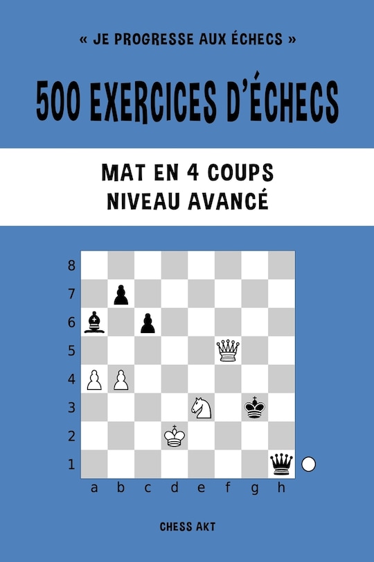 Couverture_500 exercices d'échecs, Mat en 4 coups, Niveau Avancé