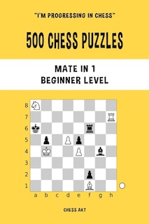 Front cover_500 Chess Puzzles, Mate in 1, Beginner Level