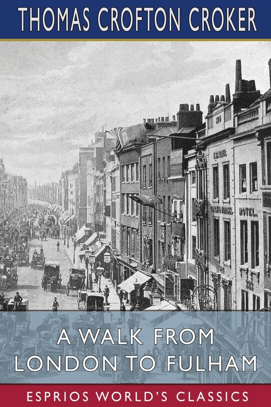Couverture_A Walk From London To Fulham (esprios Classics)