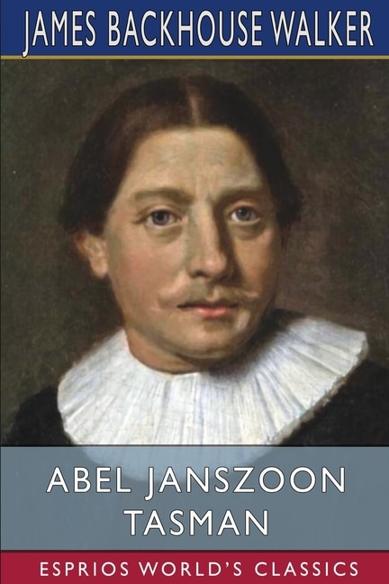 Couverture_Abel Janszoon Tasman (Esprios Classics)