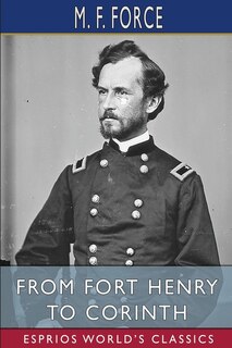 Front cover_From Fort Henry to Corinth (Esprios Classics)