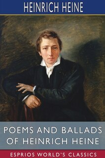 Front cover_Poems and Ballads of Heinrich Heine (Esprios Classics)