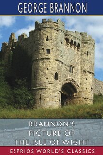 Front cover_Brannon's Picture of the Isle of Wight (Esprios Classics)