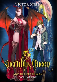 Front cover_The succubus queen and her pet human vol 1