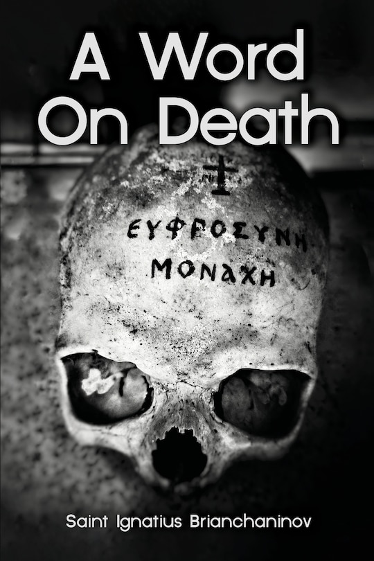 Couverture_A Word On Death by Saint Ignatius Brianchaninov