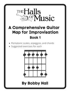 Front cover_The Halls of Music Comprehensive Guitar Map Book 1