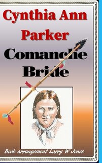Front cover_Cynthia Ann Parker - Comanche Bride
