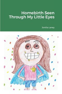 Front cover_Homebirth Seen With My Little Eyes