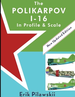 Couverture_The Polikarpov I-16 In Profile & Scale