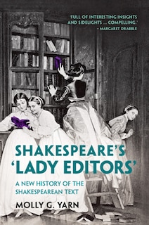 Front cover_Shakespeare's ‘Lady Editors'