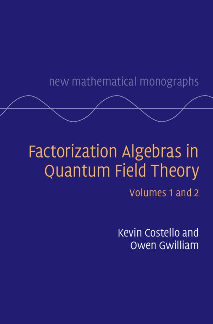 Front cover_Factorization Algebras In Quantum Field Theory