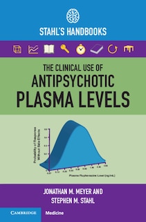 Front cover_The Clinical Use Of Antipsychotic Plasma Levels