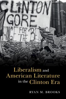Front cover_Liberalism and American Literature in the Clinton Era