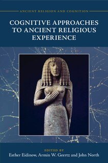 Front cover_Cognitive Approaches to Ancient Religious Experience
