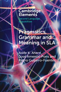 Front cover_Pragmatics, Grammar and Meaning in SLA