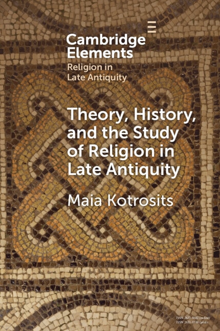 Front cover_Theory, History, and the Study of Religion in Late Antiquity