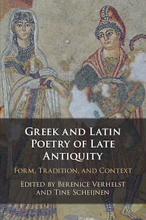 Front cover_Greek and Latin Poetry of Late Antiquity