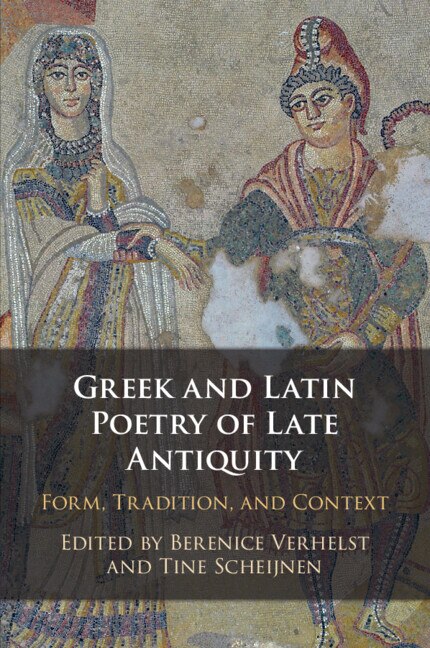 Front cover_Greek and Latin Poetry of Late Antiquity