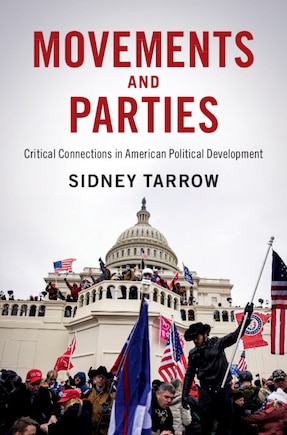 Movements And Parties: Critical Connections In American Political Development