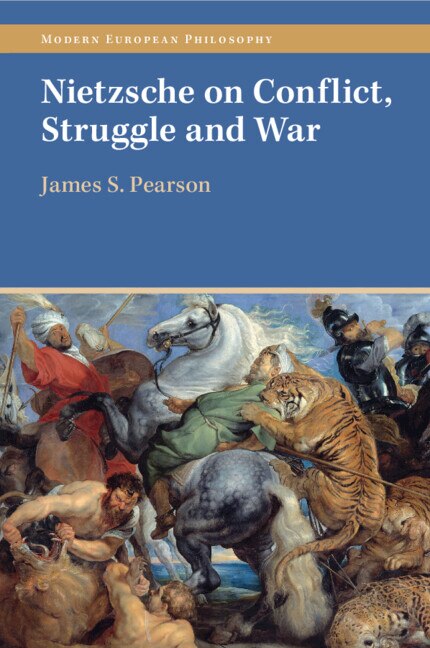 Front cover_Nietzsche on Conflict, Struggle and War